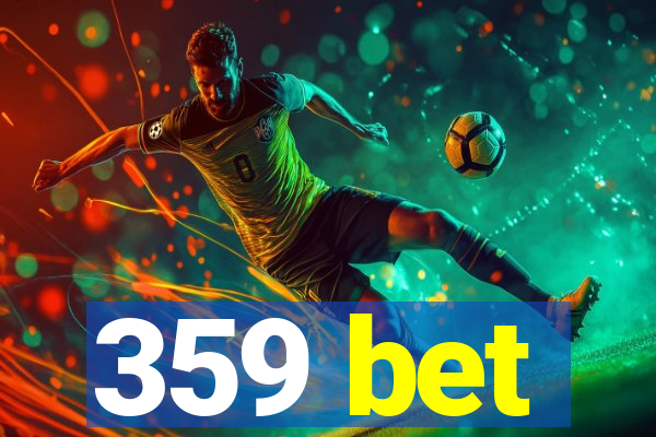 359 bet
